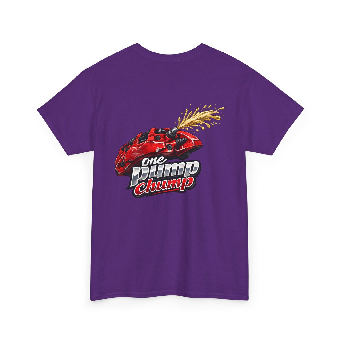 T-Shirt - "One Pump Chump" Brake Caliper Back Print Tee