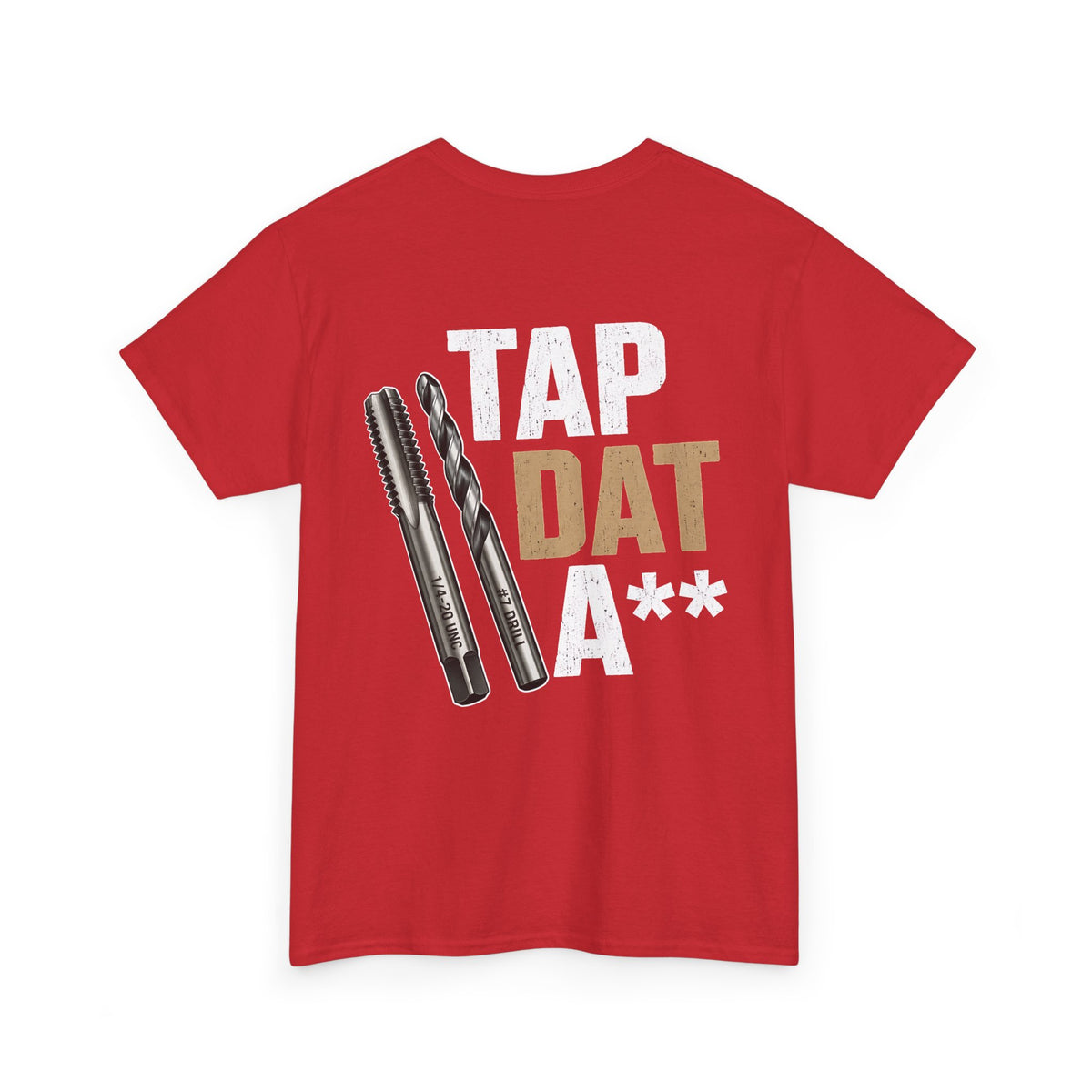 Tap Dat A** T-Shirt