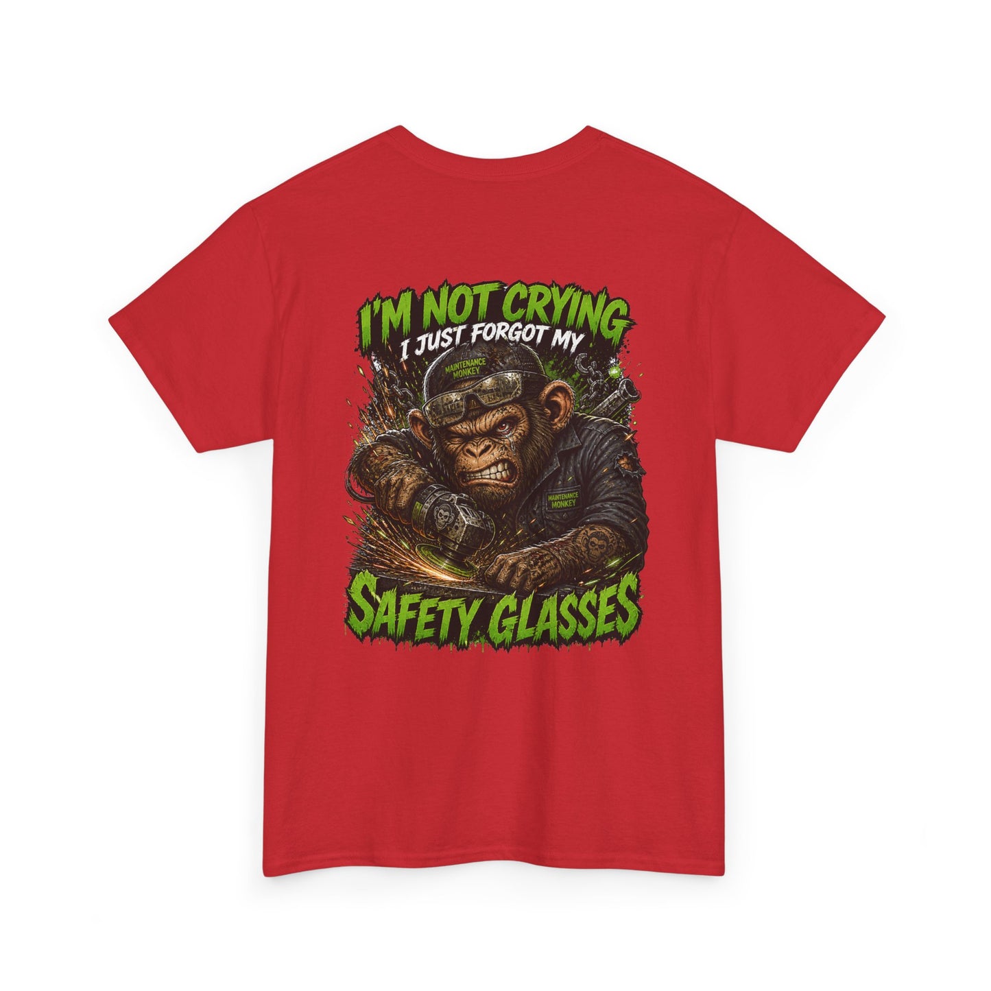 "I'm Not Crying I Just Forgot My Safety Glasses" Tee