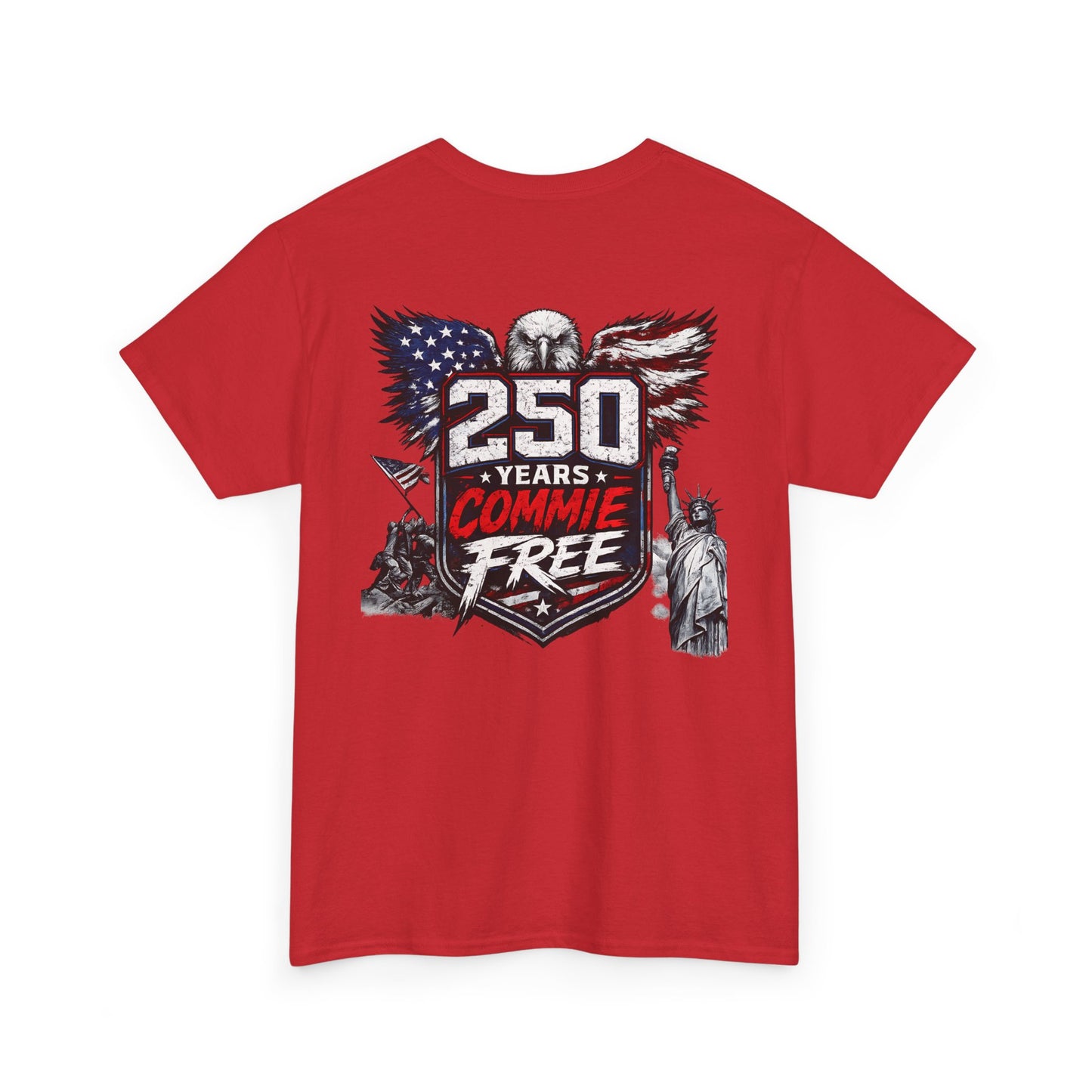 Patriotic "250 Years Commie Free" Tee