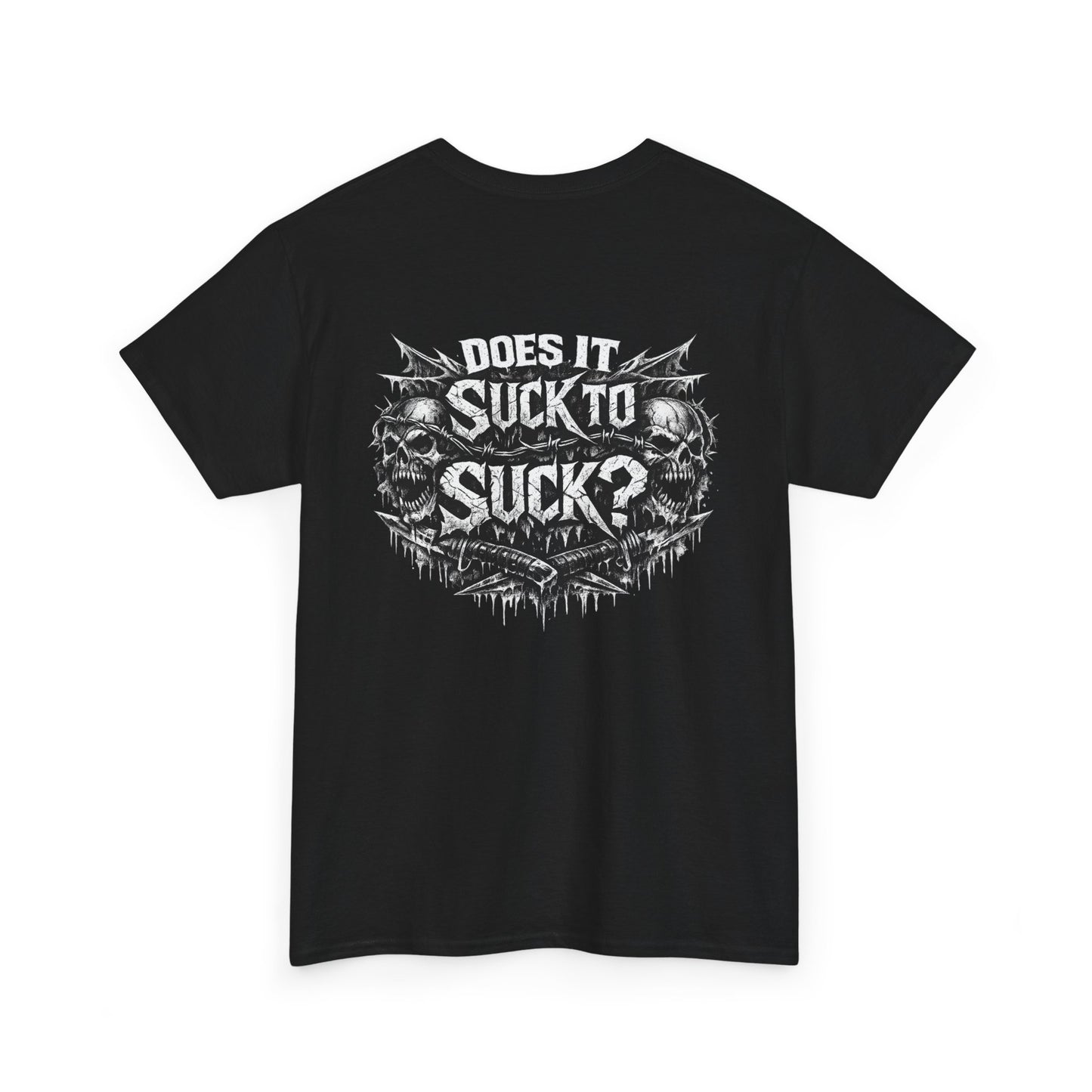 T-Shirt — "Does It Suck to Suck?" Skull Graphic Tee