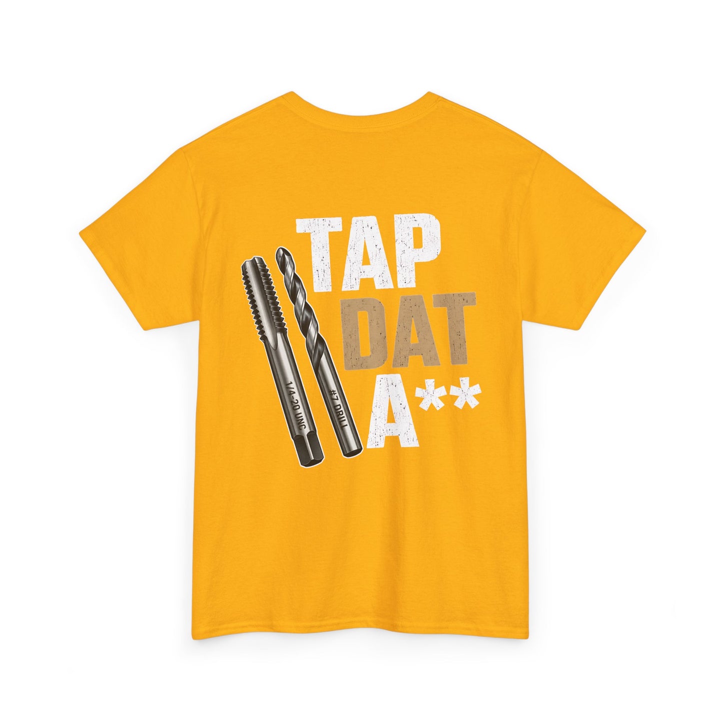 Tap Dat A** T-Shirt
