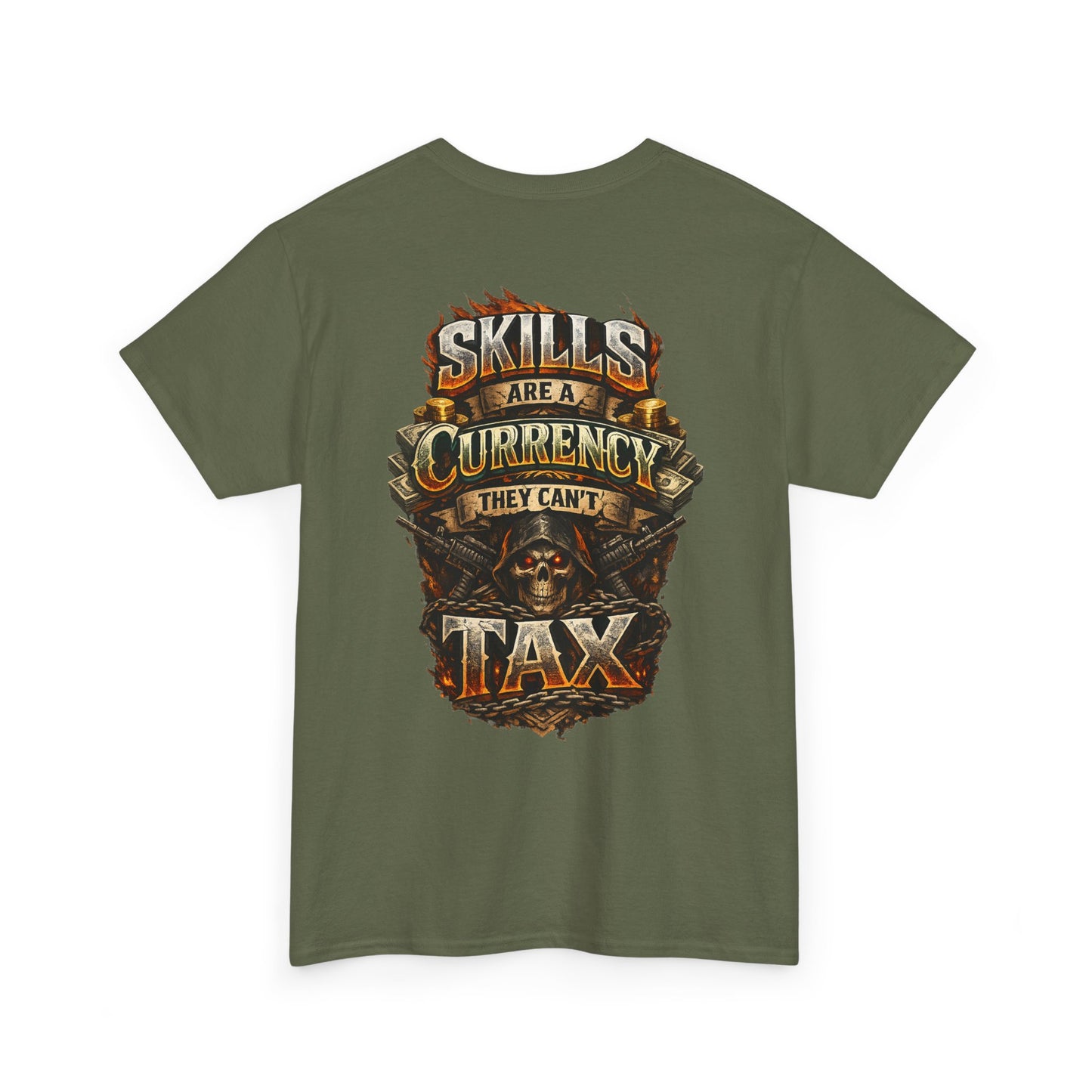 "Skills Are A Currency They Can’t Tax" Graphic Tee