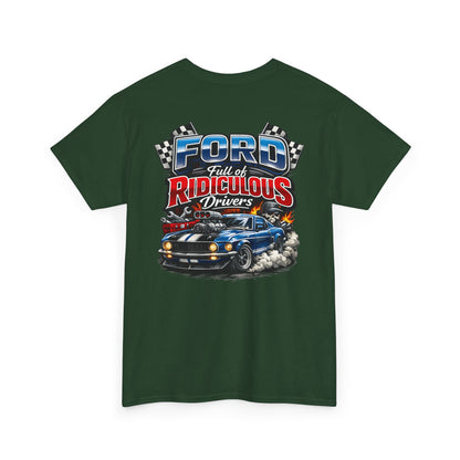 Ford Ridiculous Drivers T-Shirt