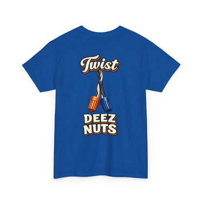 "Twist Deez Nuts" Graphic Tee
