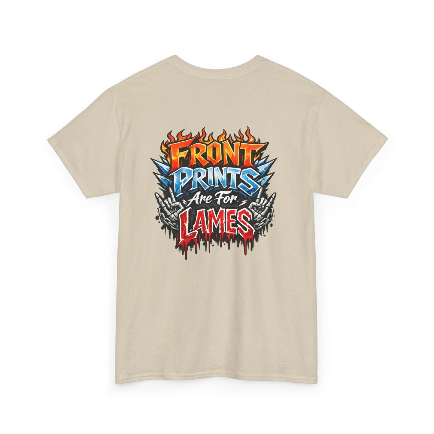 “Back Prints Are For Lames / Front Prints Are For Lames” Graphic Tee