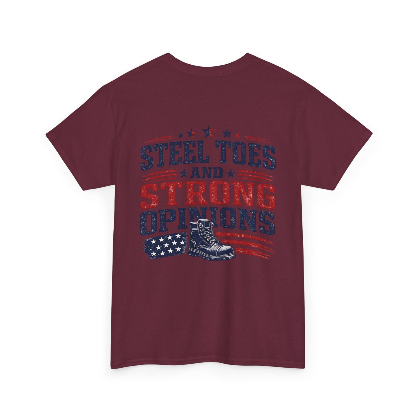 Steel Toes and Strong Opinions Tee