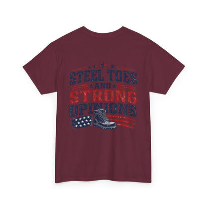 Steel Toes and Strong Opinions Tee