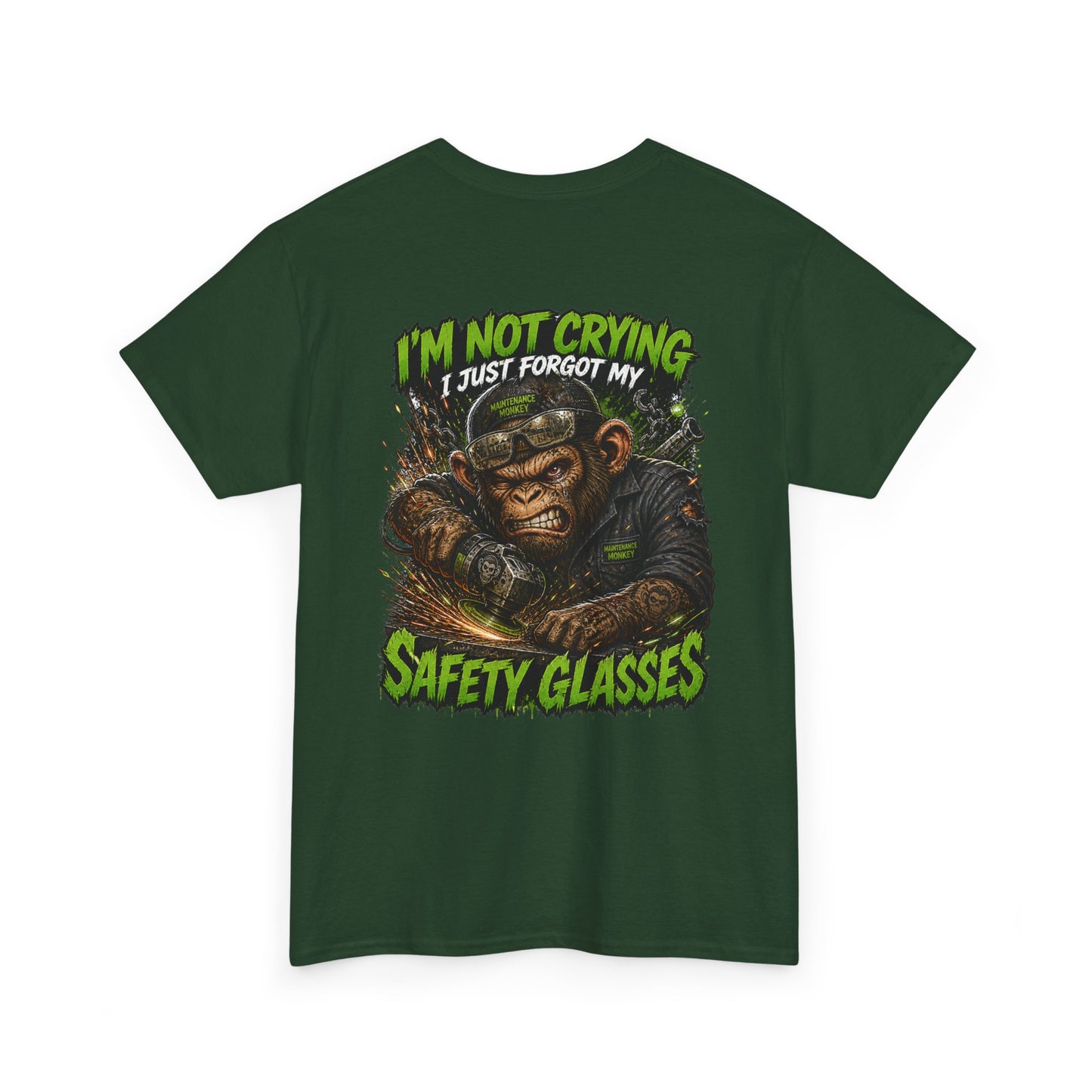 "I'm Not Crying I Just Forgot My Safety Glasses" Tee
