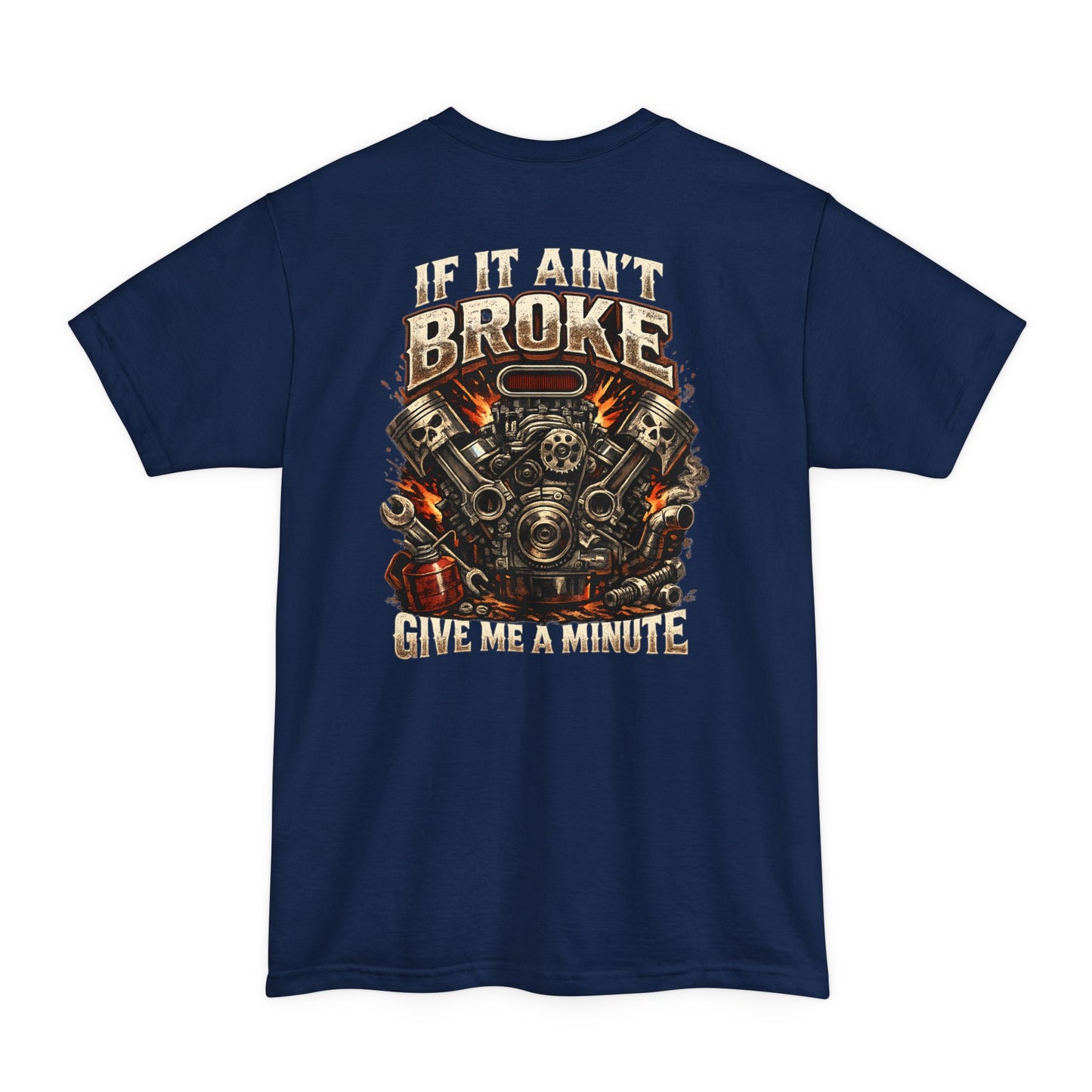 If it Ain't Broke Tall Tee