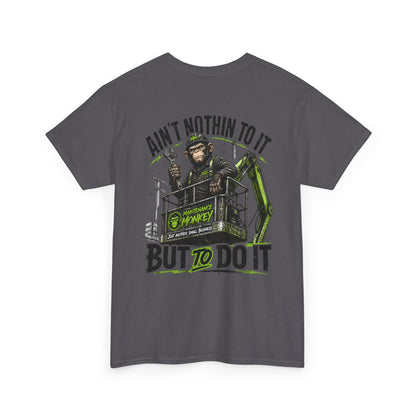 "Ain't Nothin' To It But To Do It" Tee