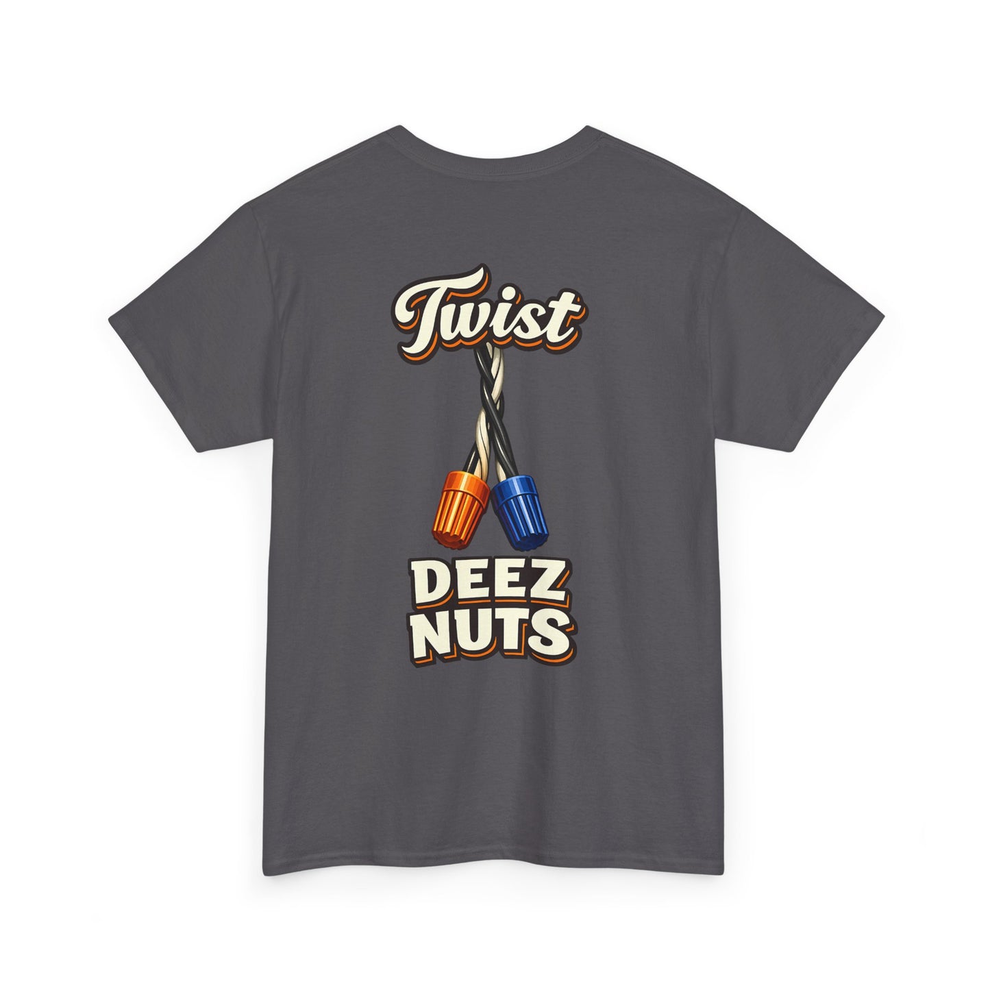 "Twist Deez Nuts" Graphic Tee