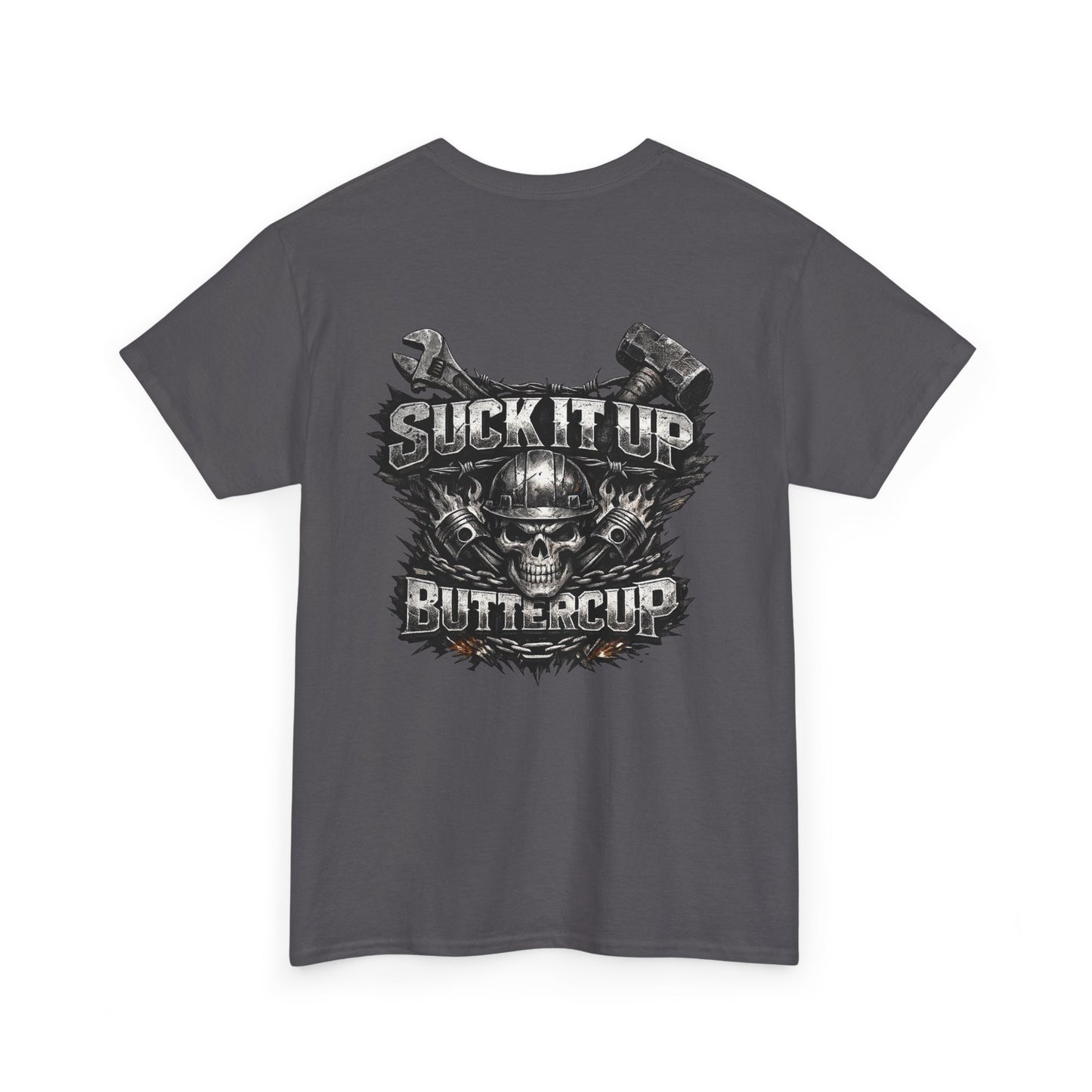 Suck It Up Buttercup Graphic Tee