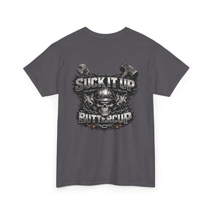 Suck It Up Buttercup Graphic Tee