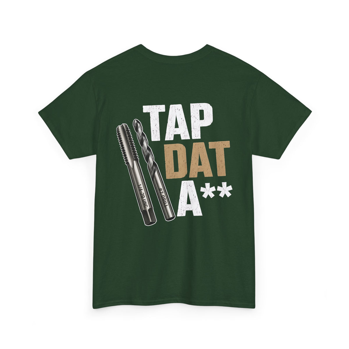 Tap Dat A** T-Shirt