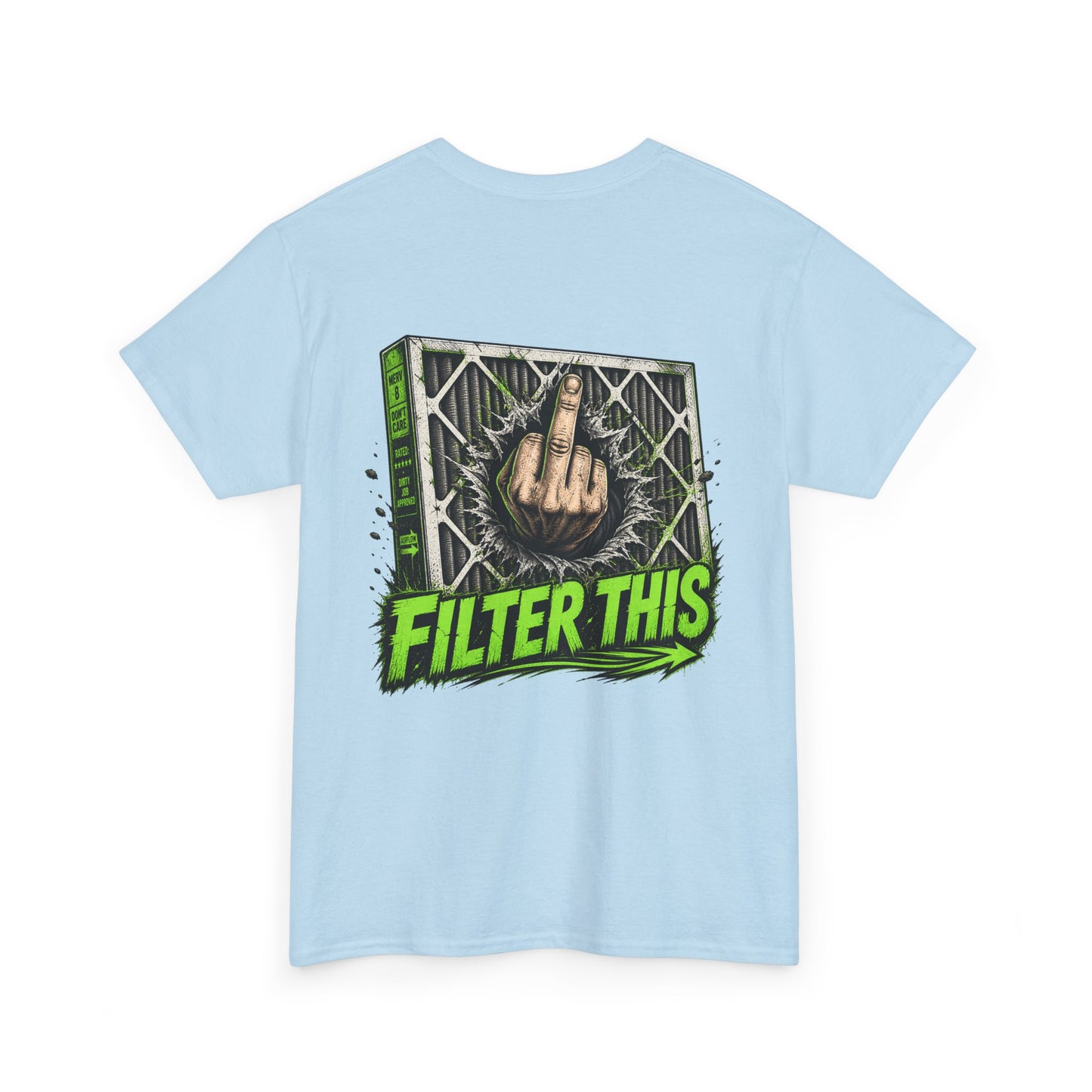 T-Shirt — 'Filter This' Graphic Tee
