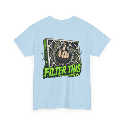 T-Shirt — 'Filter This' Graphic Tee