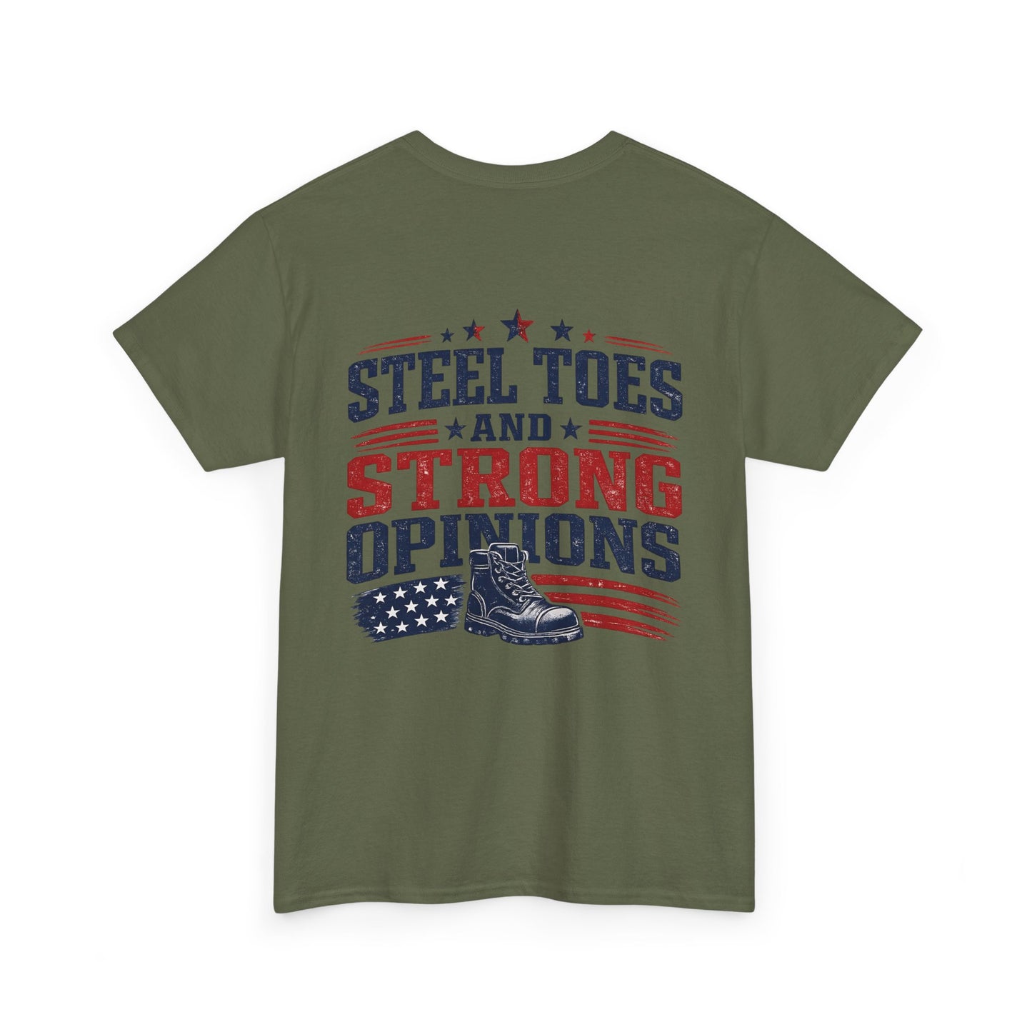 Steel Toes and Strong Opinions Tee