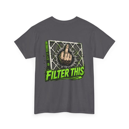 T-Shirt — 'Filter This' Graphic Tee