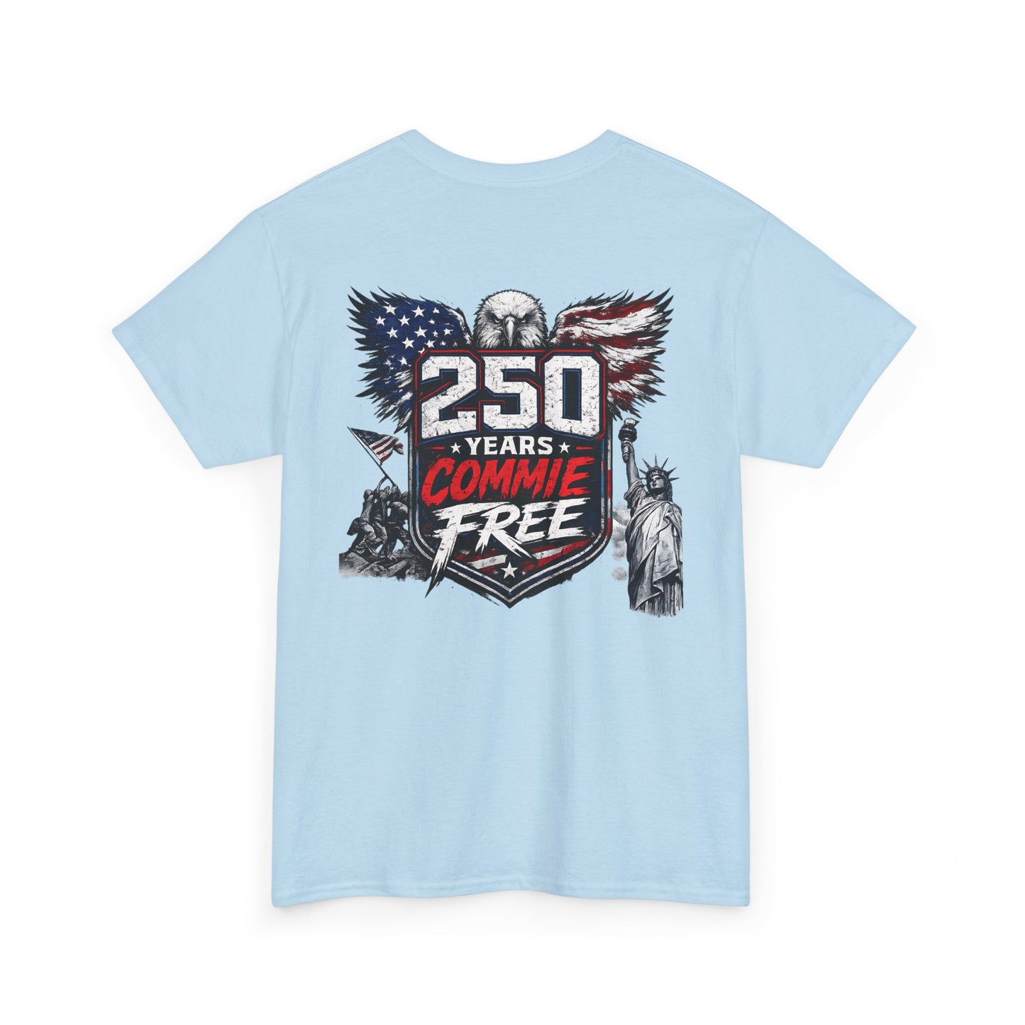 Patriotic "250 Years Commie Free" Tee