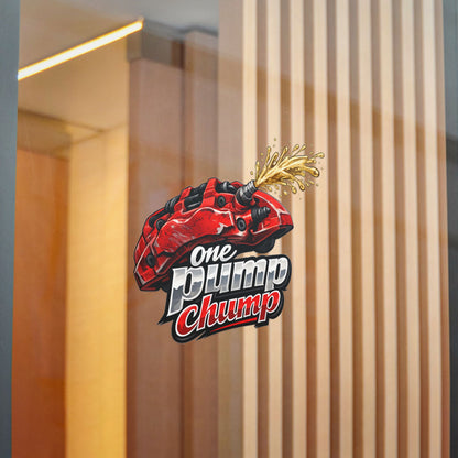 Die-Cut Sticker — "One Pump Chump"