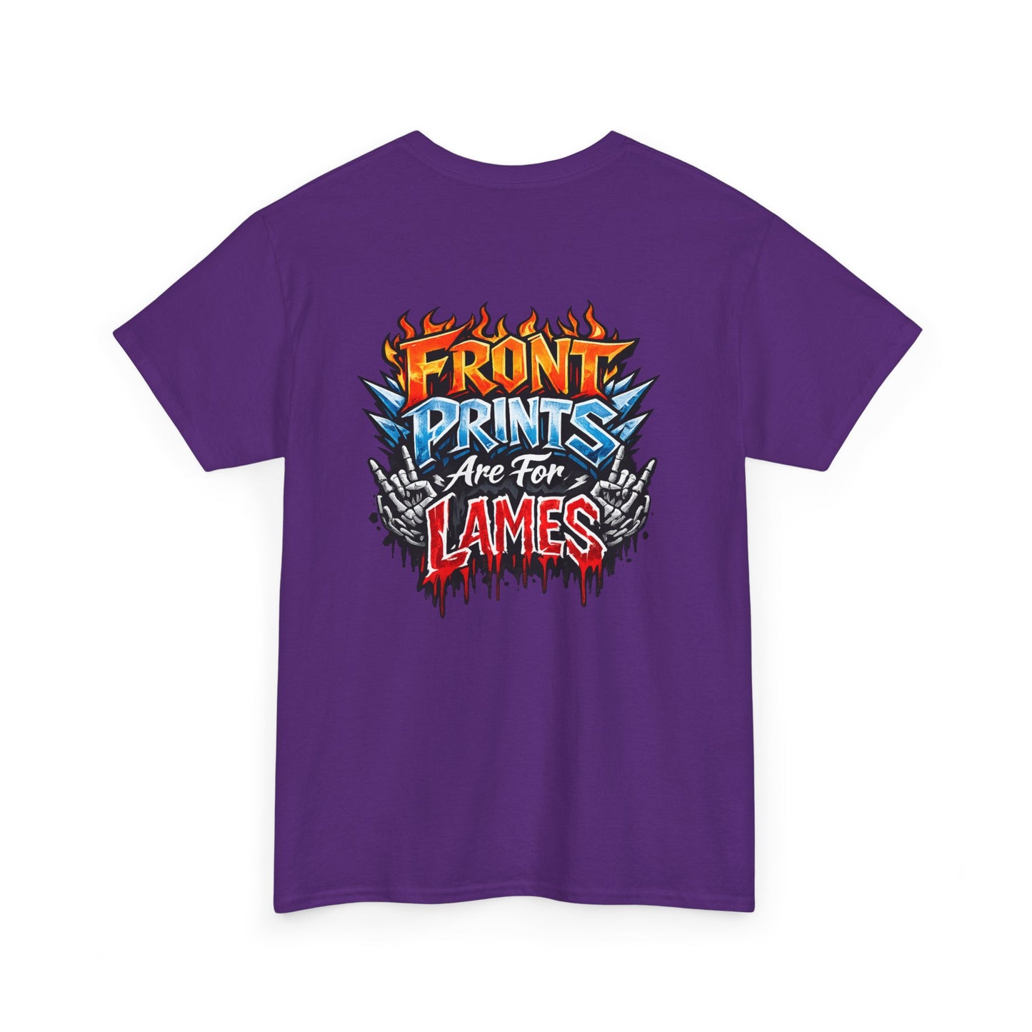 “Back Prints Are For Lames / Front Prints Are For Lames” Graphic Tee