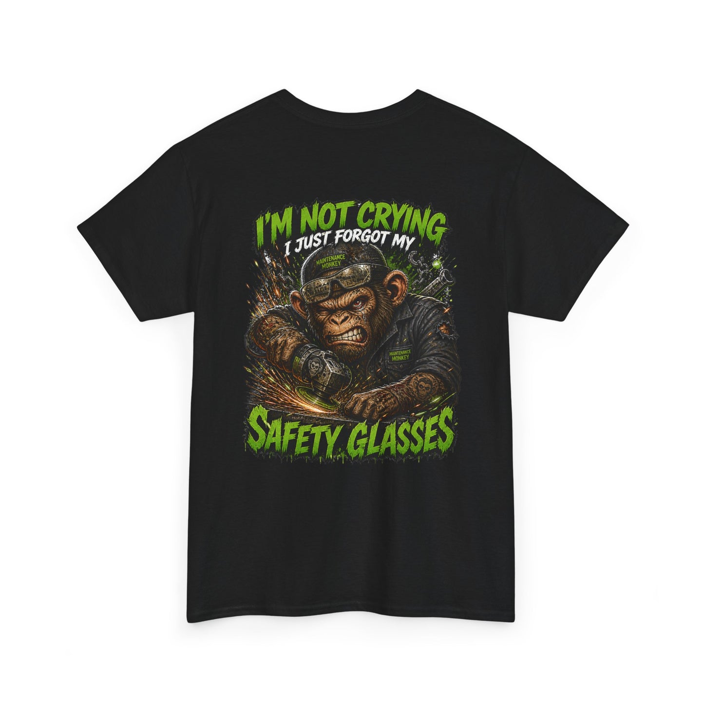 "I'm Not Crying I Just Forgot My Safety Glasses" Tee