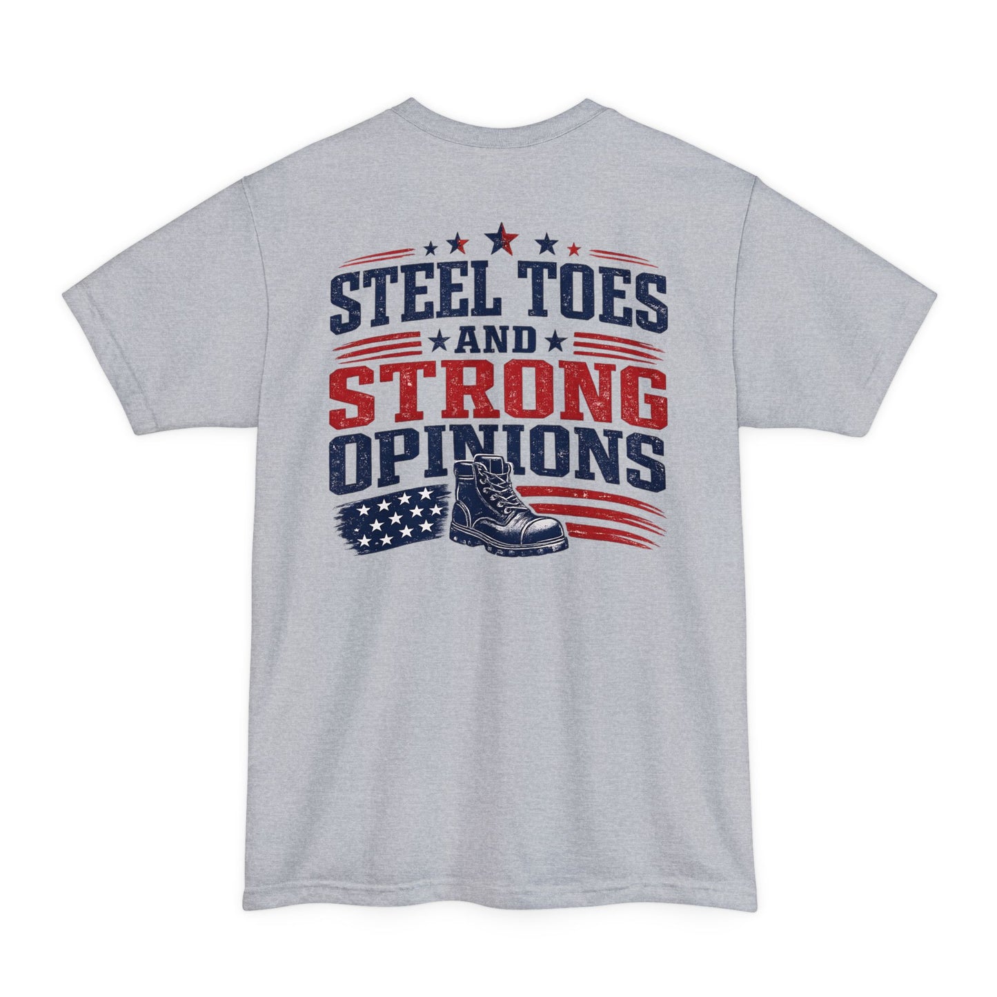 Steel Toes and Strong Opinions Tall Tee