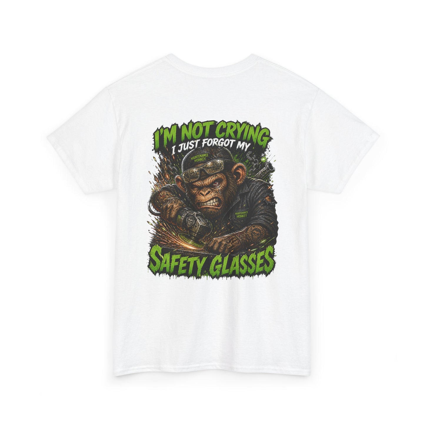 "I'm Not Crying I Just Forgot My Safety Glasses" Tee