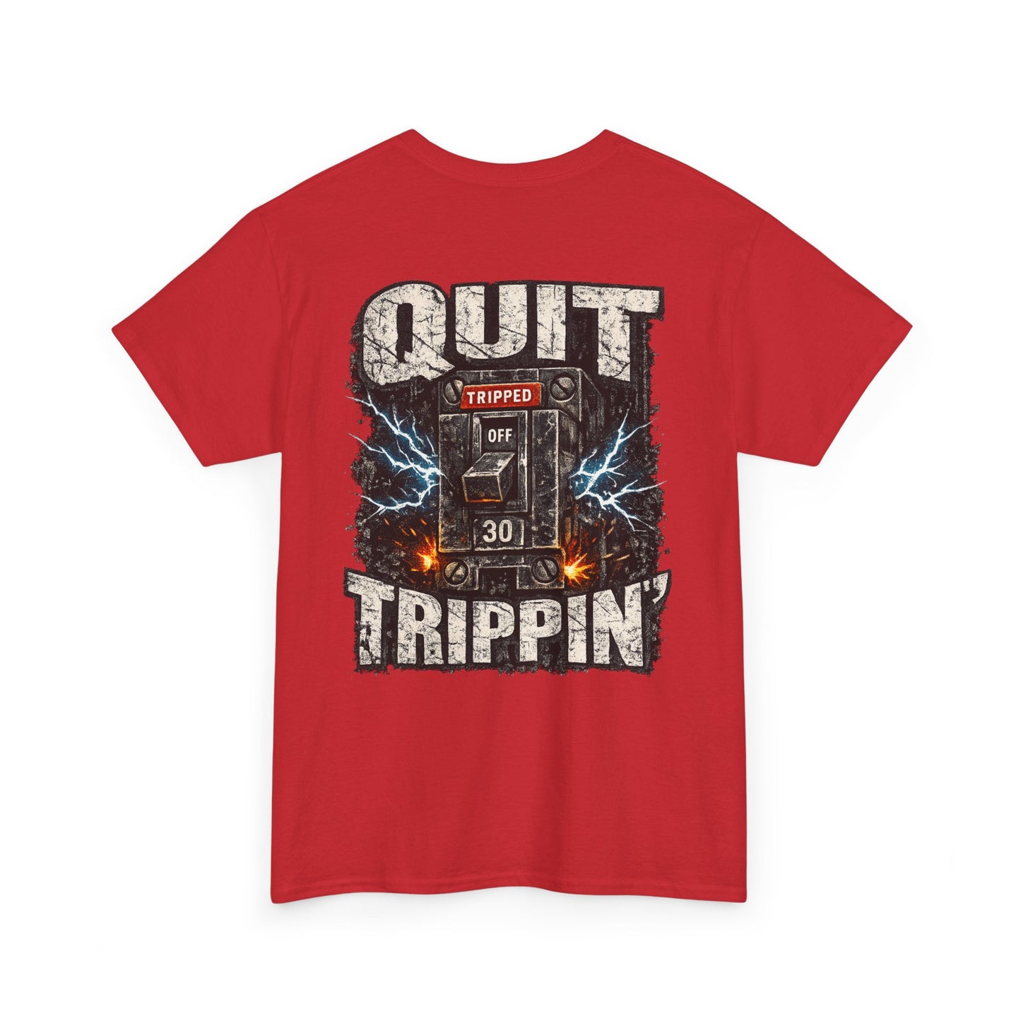 Quit Trippin' Graphic Tee — Vintage Circuit Breaker Design