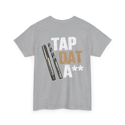 Tap Dat A** T-Shirt