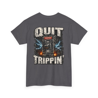 Quit Trippin' Graphic Tee — Vintage Circuit Breaker Design