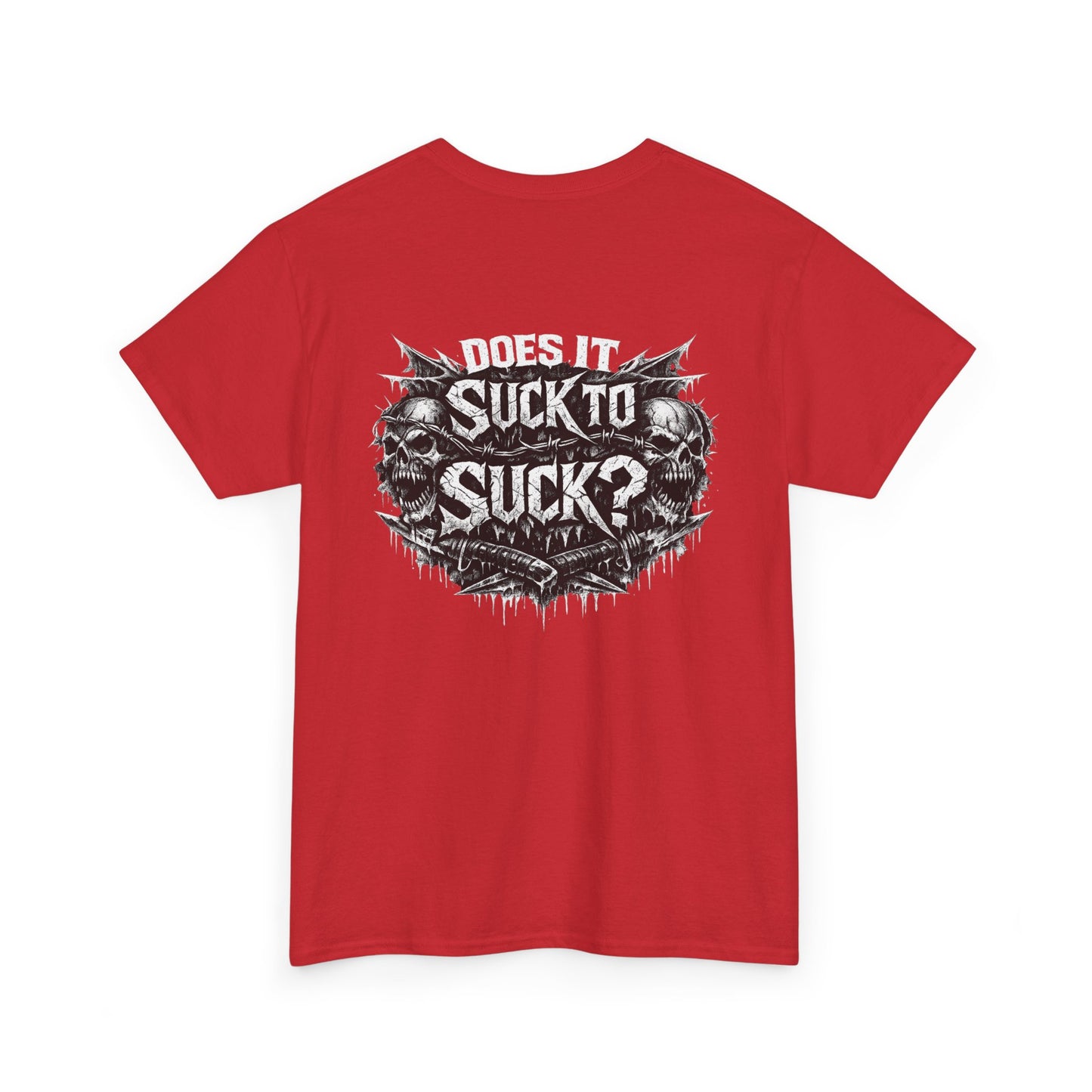 T-Shirt — "Does It Suck to Suck?" Skull Graphic Tee