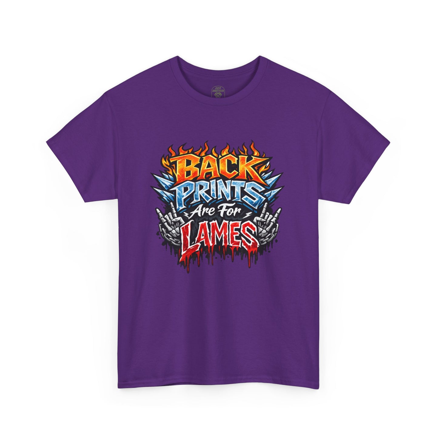 “Back Prints Are For Lames / Front Prints Are For Lames” Graphic Tee