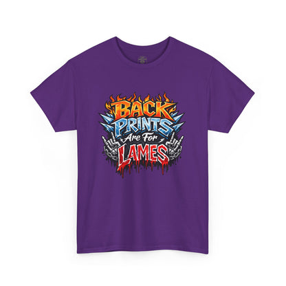 “Back Prints Are For Lames / Front Prints Are For Lames” Graphic Tee