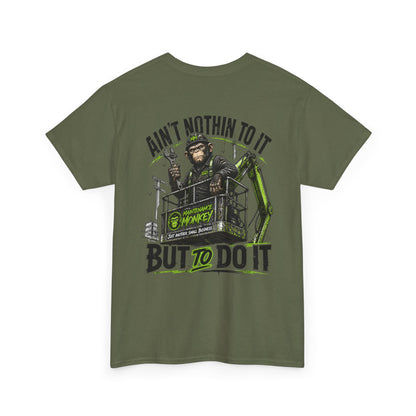 "Ain't Nothin' To It But To Do It" Tee