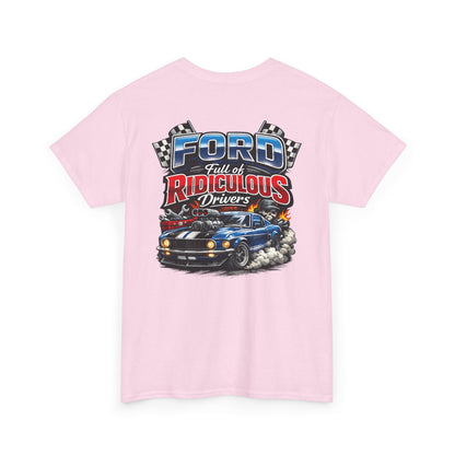 Ford Ridiculous Drivers T-Shirt