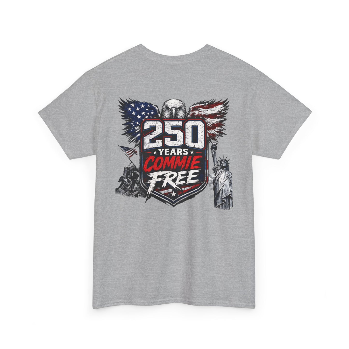 Patriotic "250 Years Commie Free" Tee