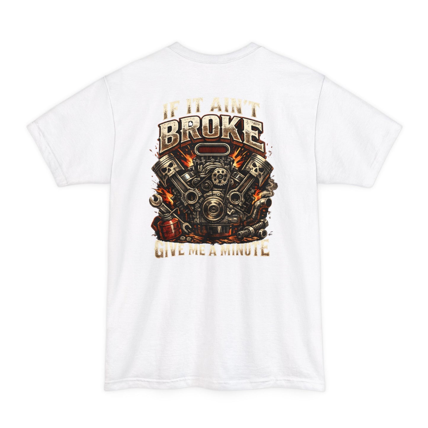 If it Ain't Broke Tall Tee