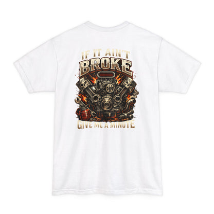 If it Ain't Broke Tall Tee
