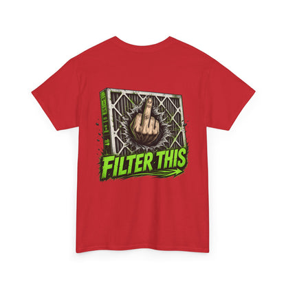 T-Shirt — 'Filter This' Graphic Tee