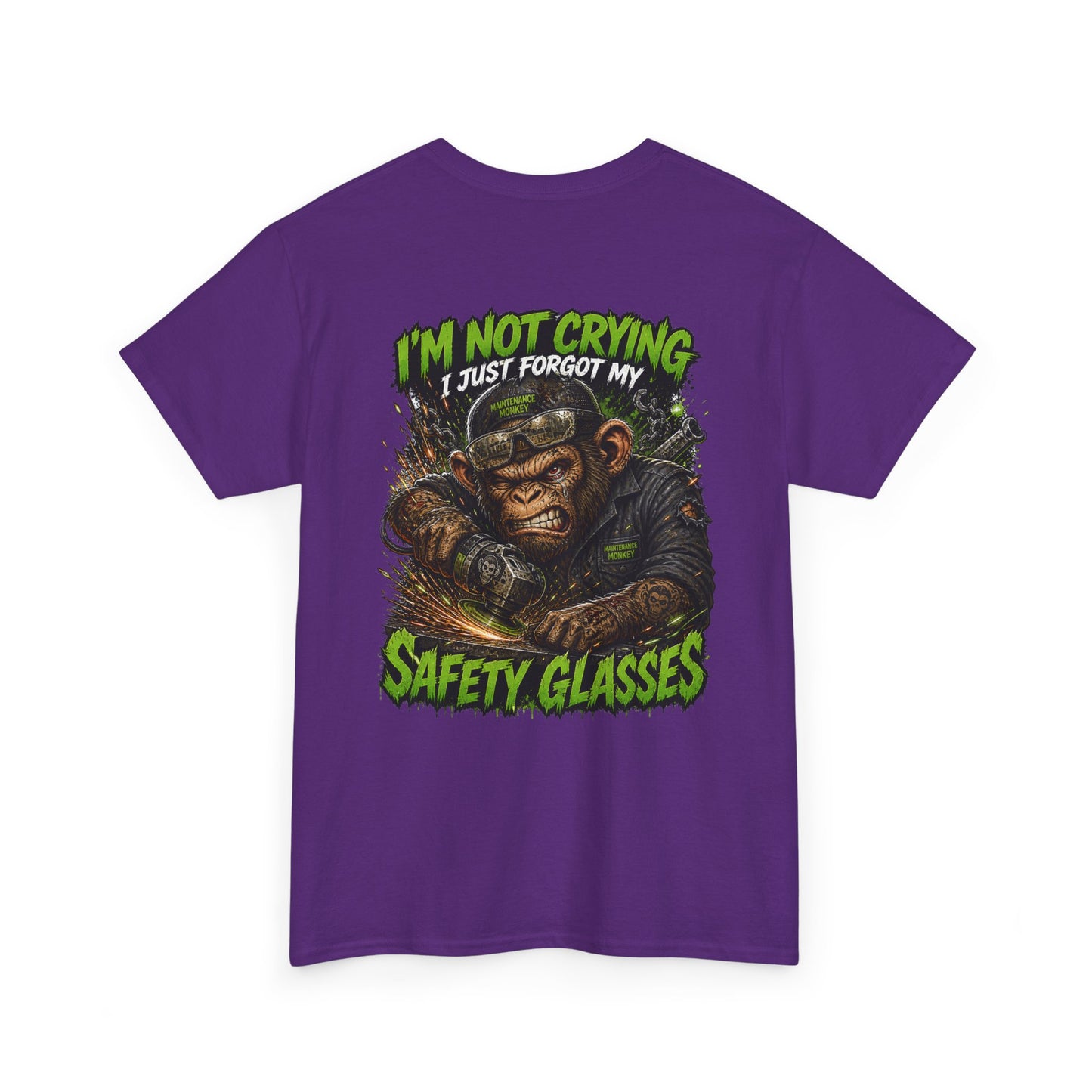 "I'm Not Crying I Just Forgot My Safety Glasses" Tee