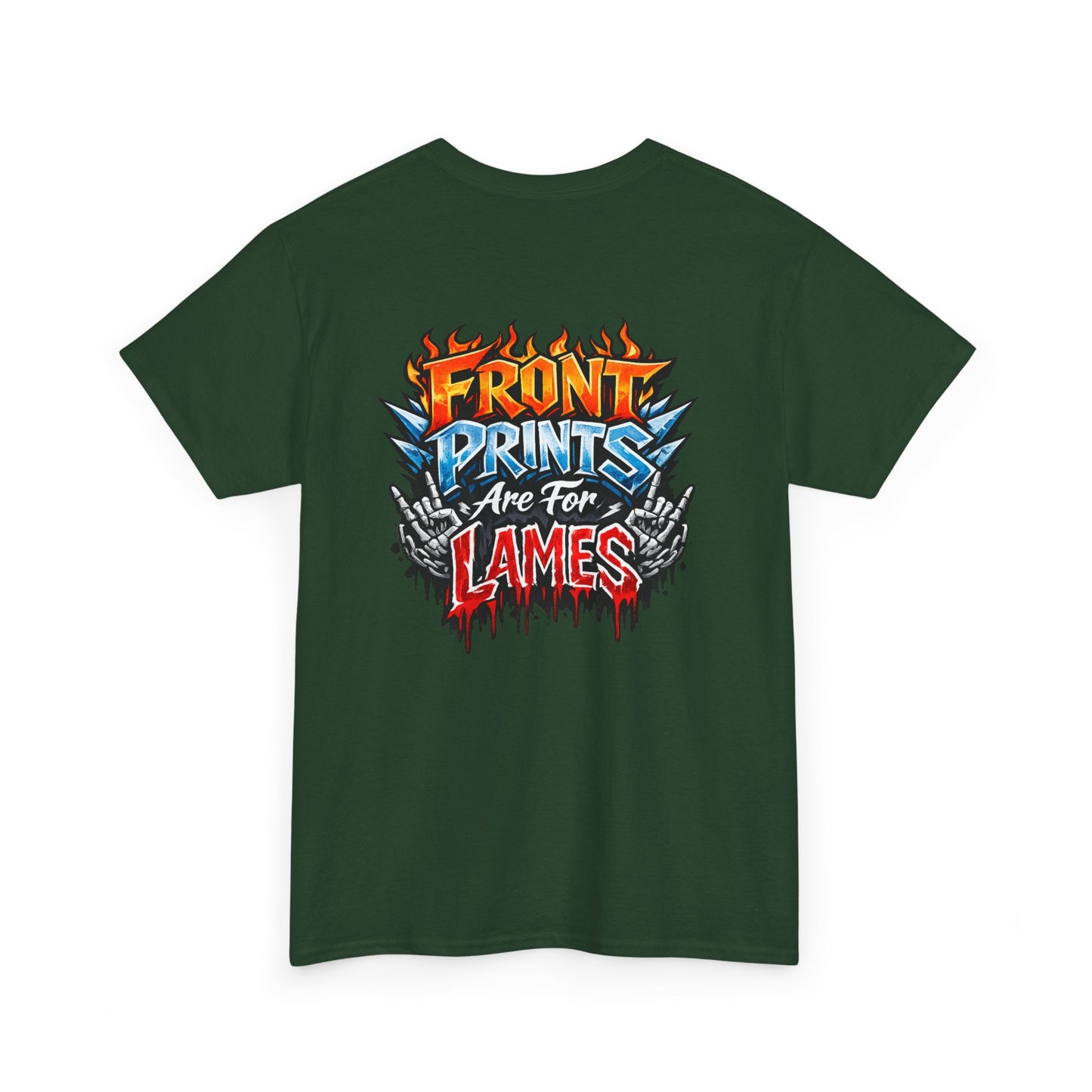 “Back Prints Are For Lames / Front Prints Are For Lames” Graphic Tee