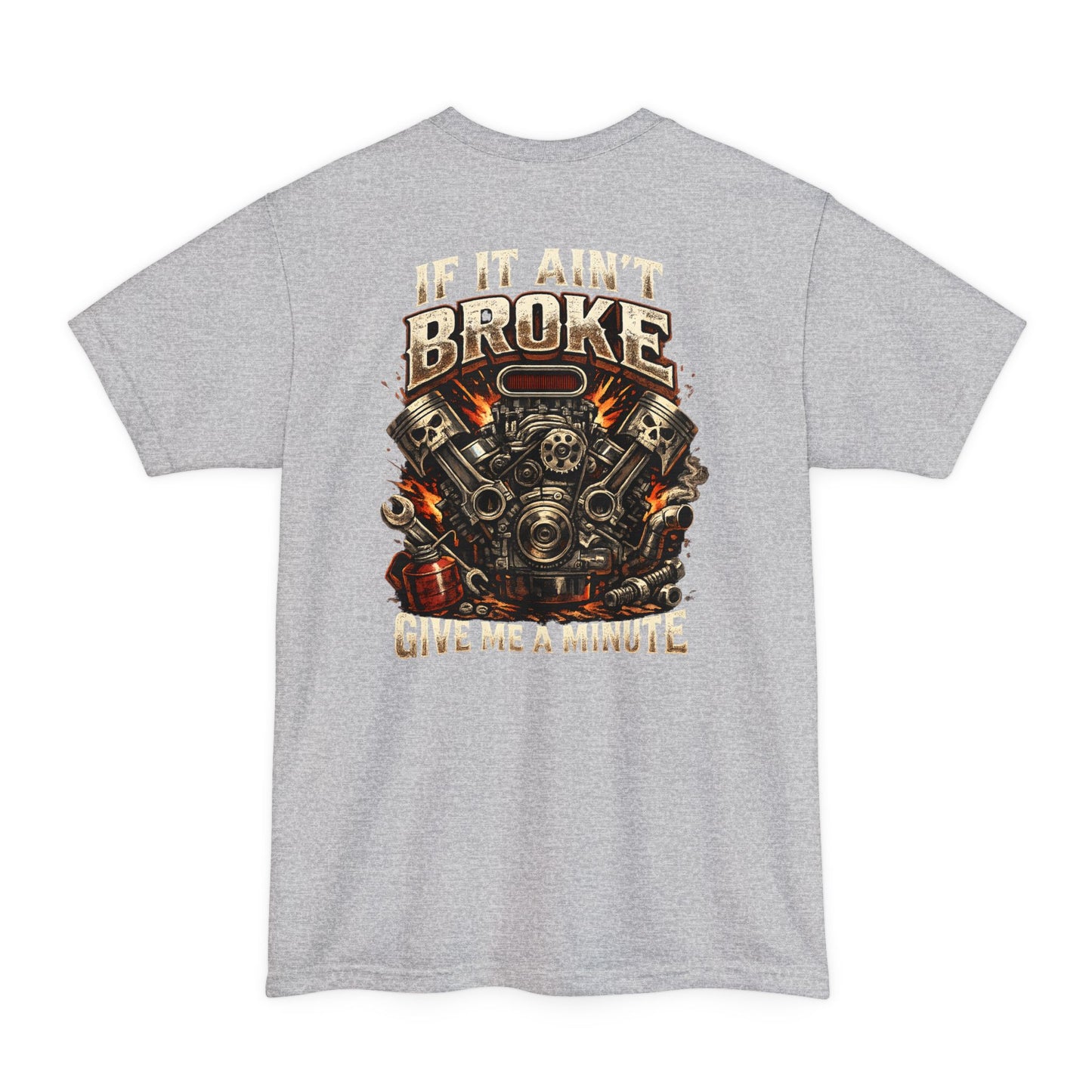 If it Ain't Broke Tall Tee