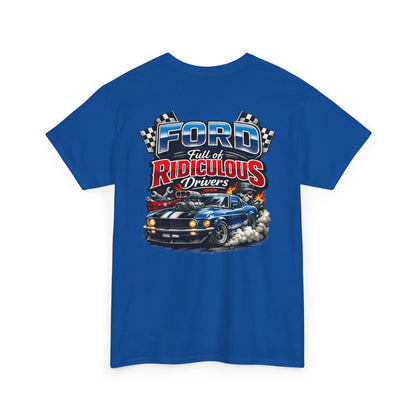 Ford Ridiculous Drivers T-Shirt
