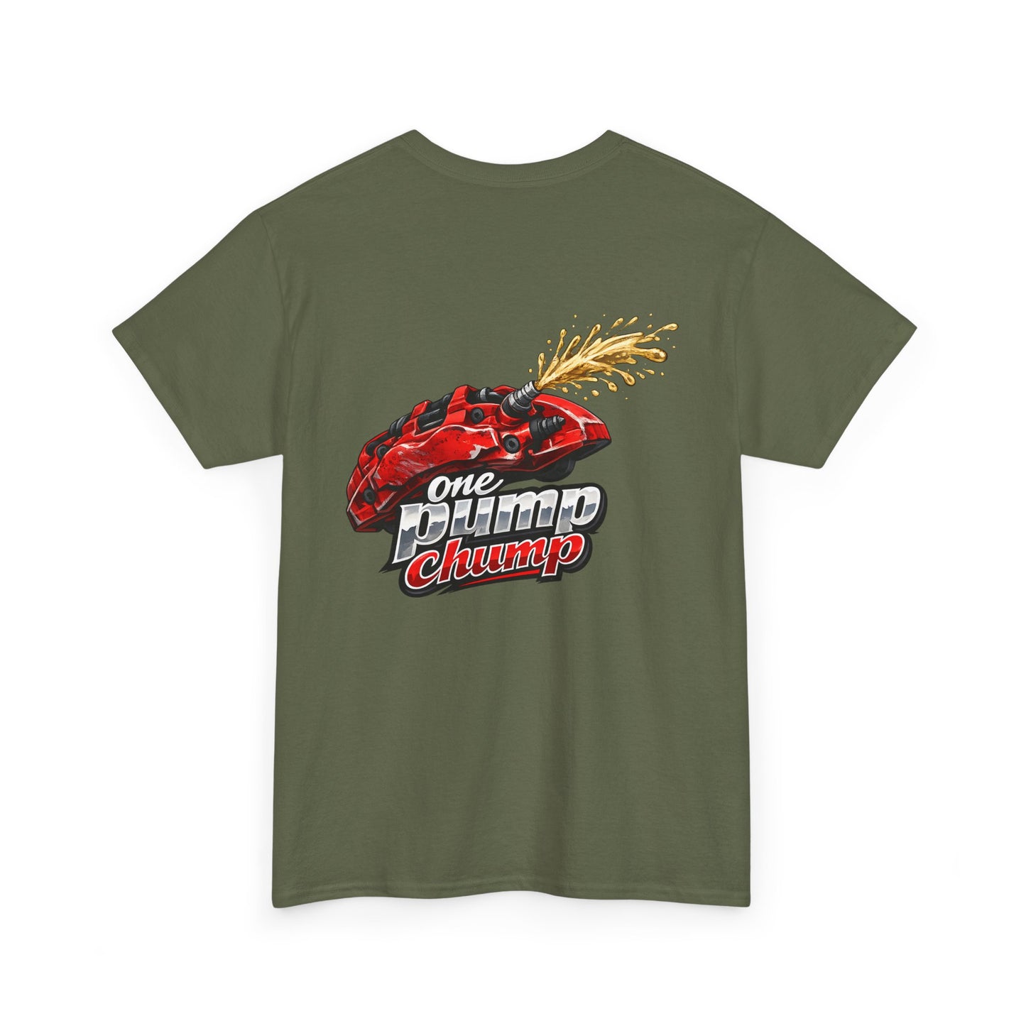 T-Shirt - "One Pump Chump" Brake Caliper Back Print Tee