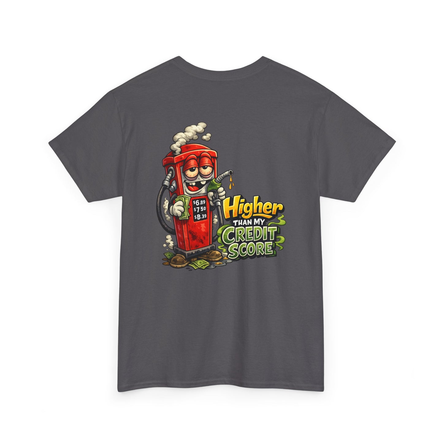 "Higher Than My Credit Score" Retro Gas Pump Graphic Tee