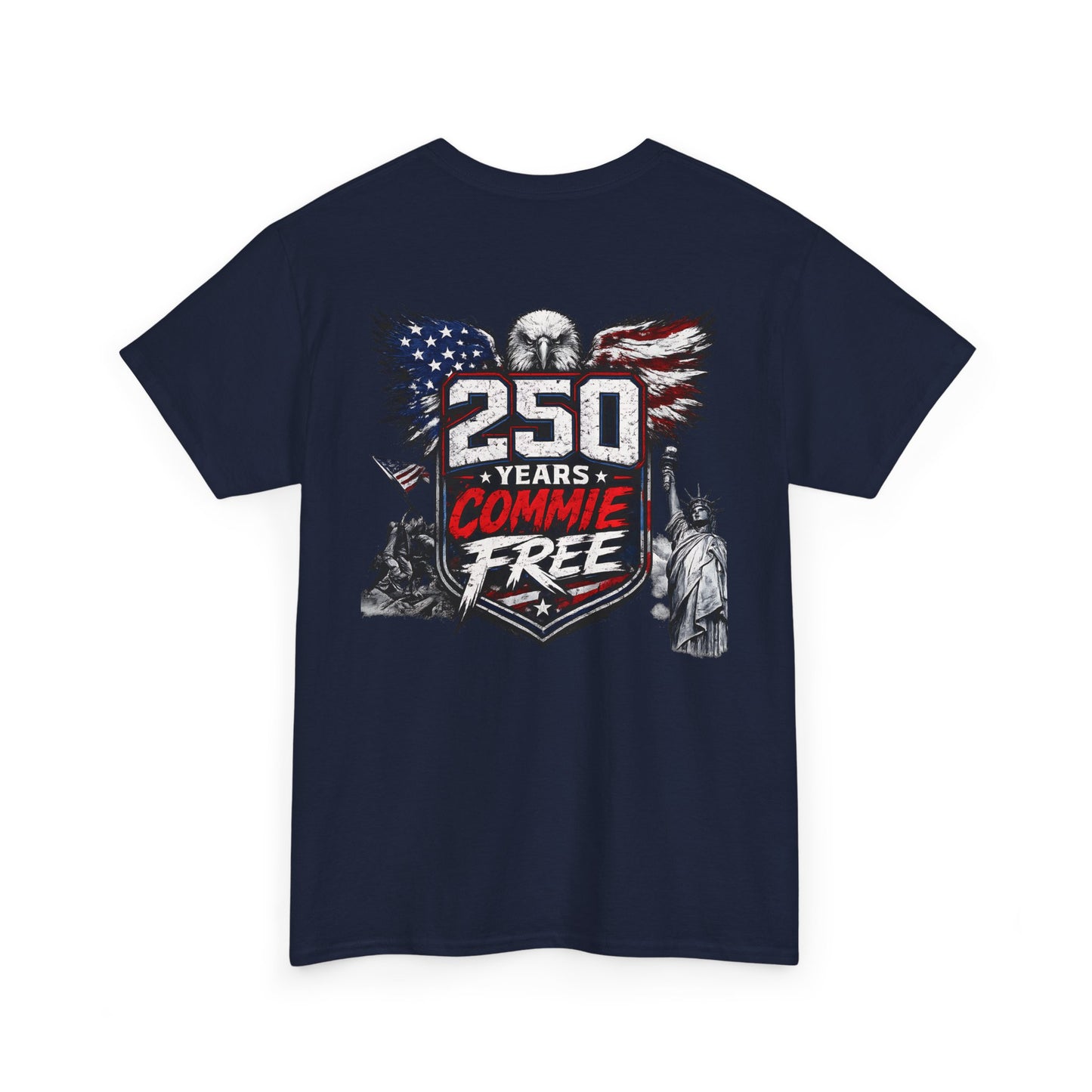 Patriotic "250 Years Commie Free" Tee