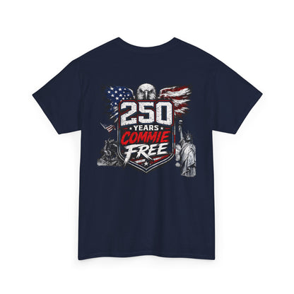 Patriotic "250 Years Commie Free" Tee