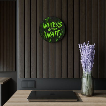 Acrylic Wall Clock — "Waiters Gonna Wait" Neon Green Lightning Decor